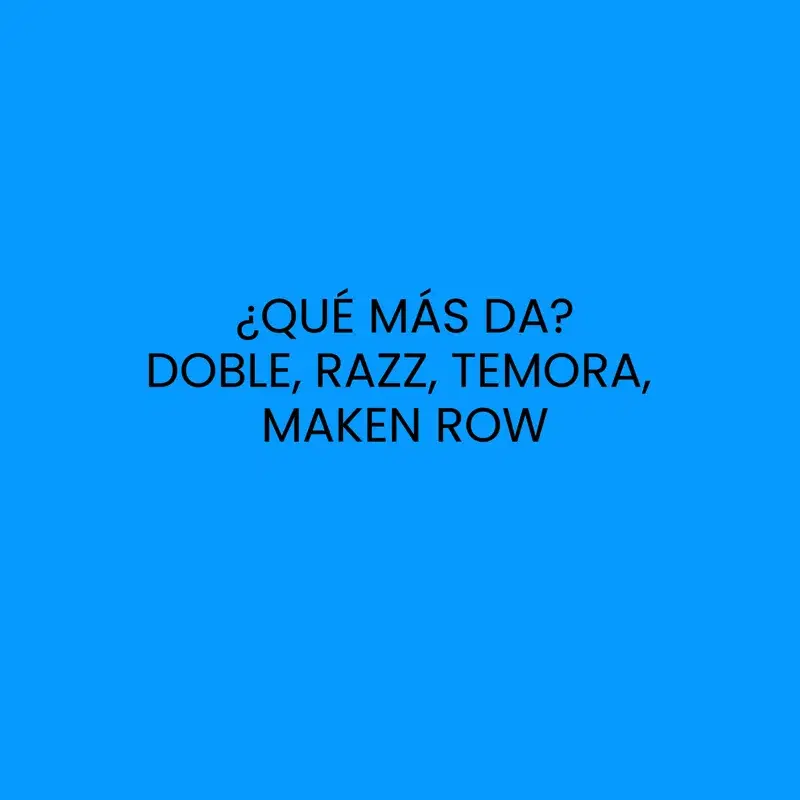 ¿Qué más da?