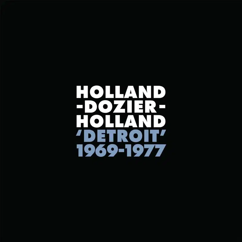 Holland Dozier Holland - Detroit: 1969/1977