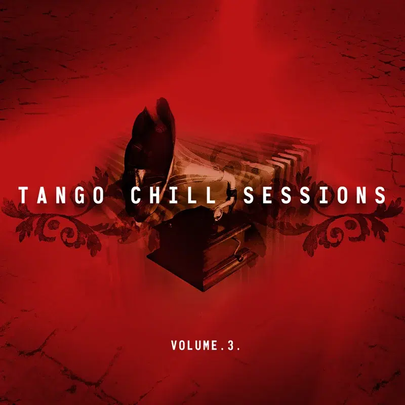 Tango Chill Sessions, Vol. 3