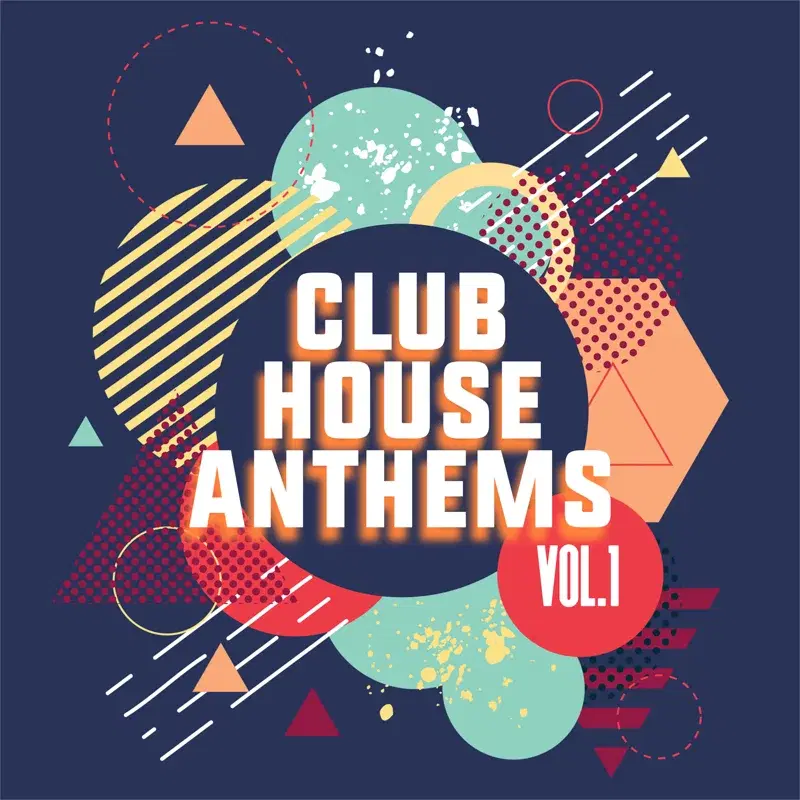 Club House Anthems, Vol. 1