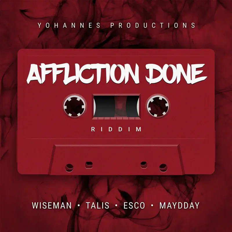 Affliction Done Riddim