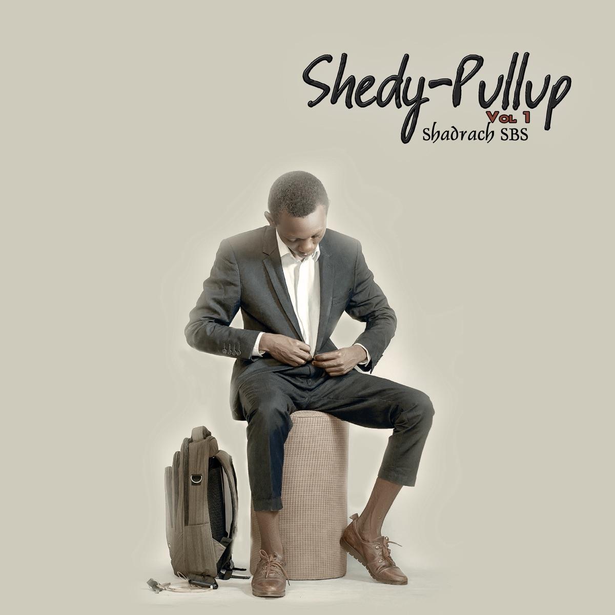 Shedy-Pullup, Vol. 1