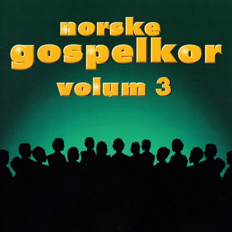 Norske Gospelkor Volum 3