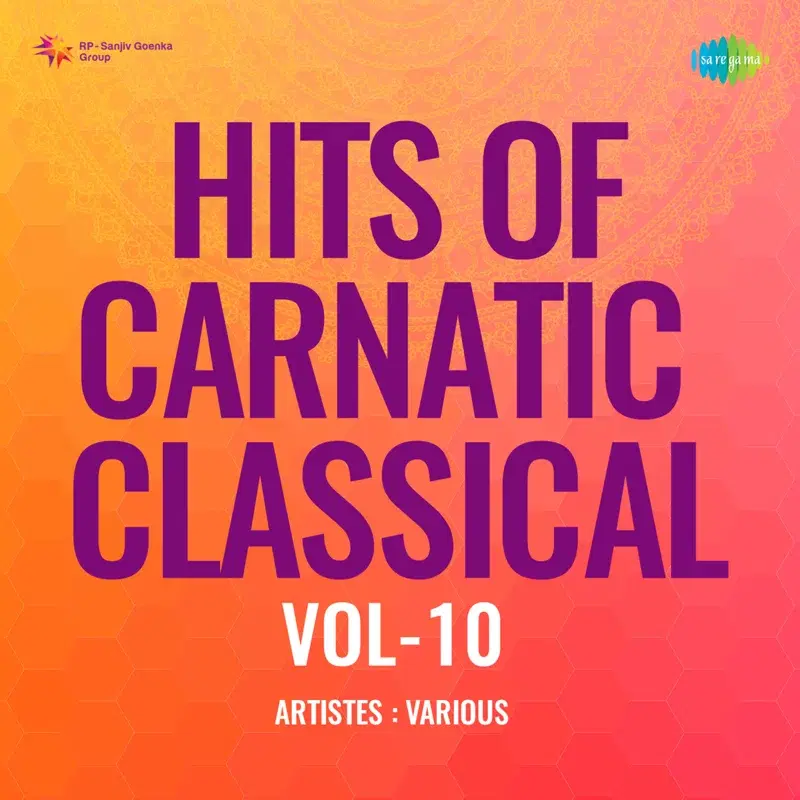 Hits of Carnatic Classical, Vol. 10