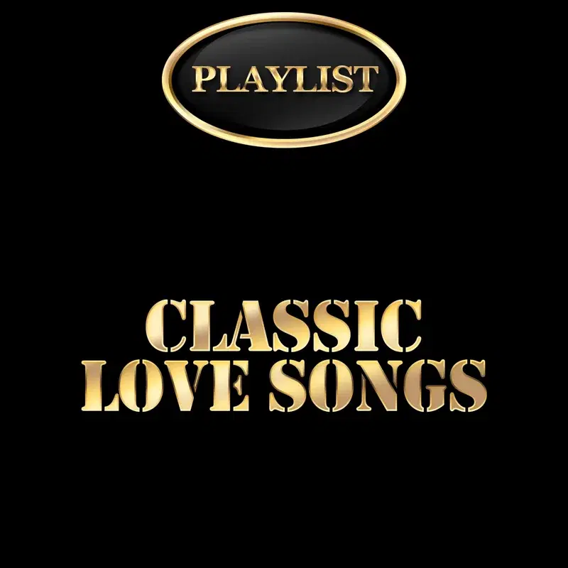 Classic Love Songs Playlist