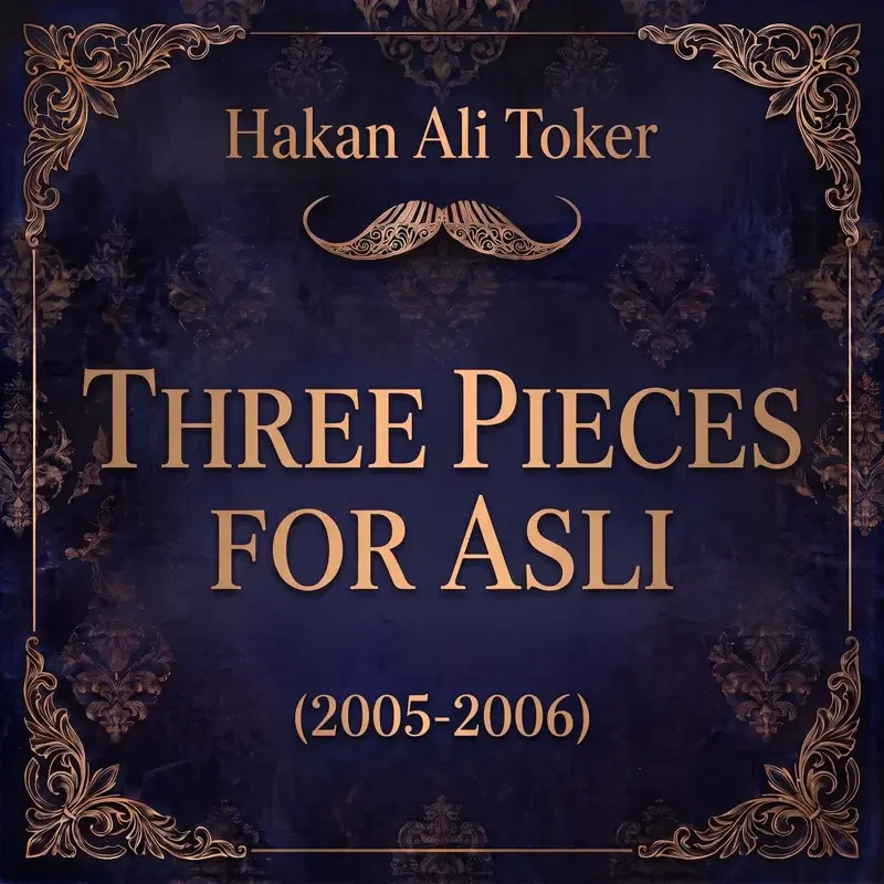 Three Pieces for Aslı