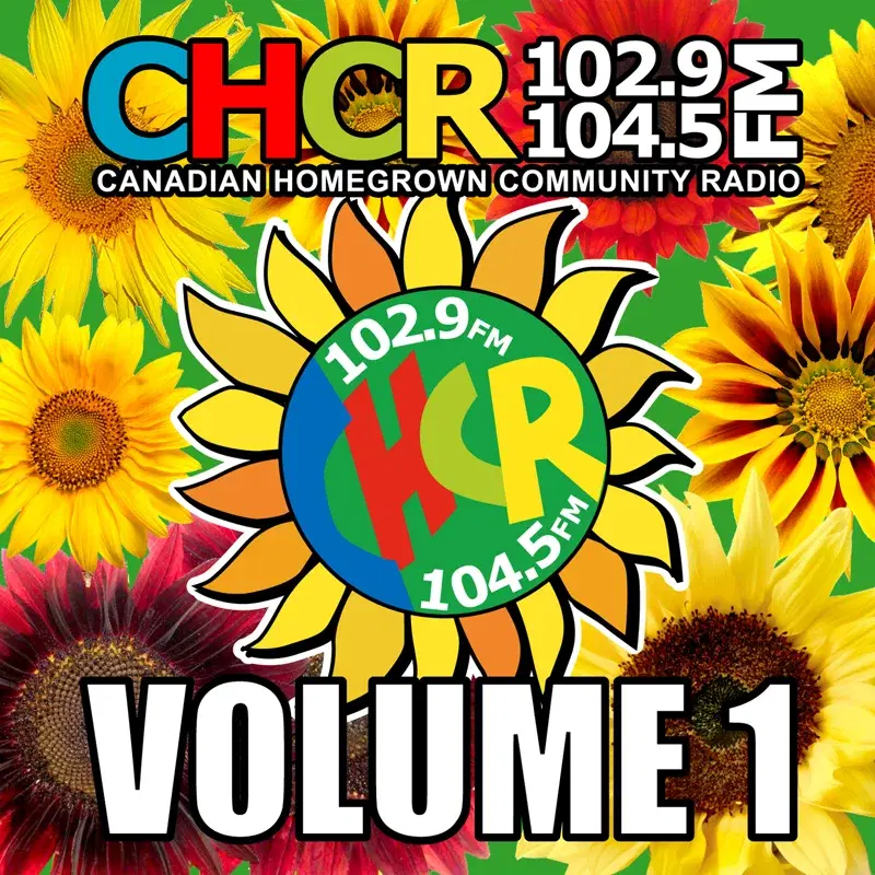 C.H.C.R. Canadian Homegrown Community Radio, Vol. 1