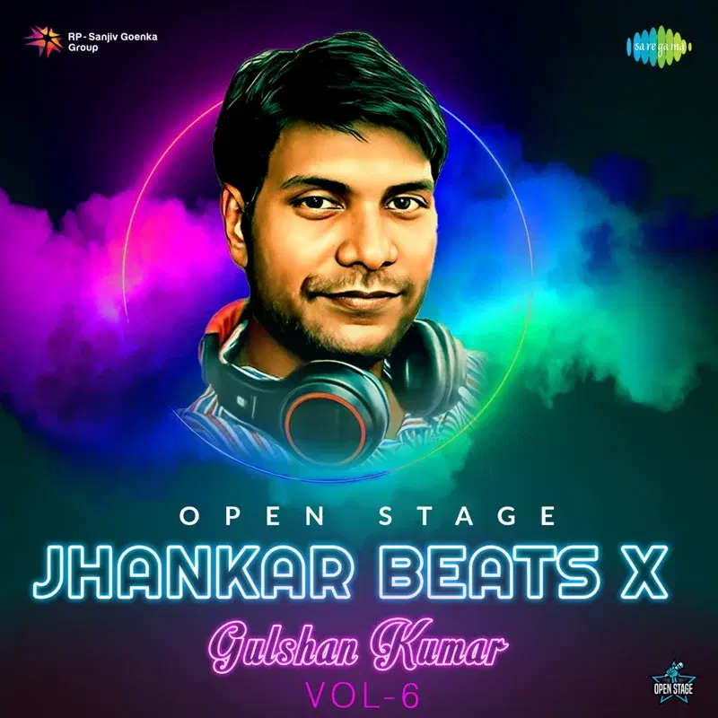 Open Stage Jhankar Beats X Gulshan Kumar, Vol. 6