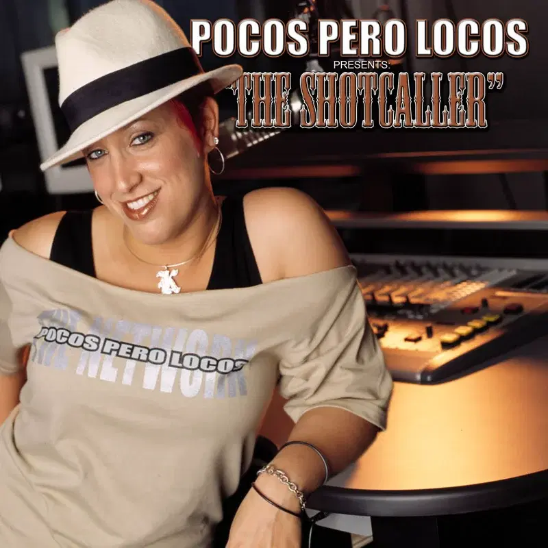 Pocos Pero Locos Presents: The Shotcaller