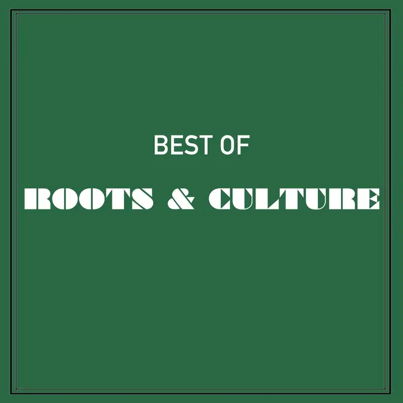 Best of Roots & Culture