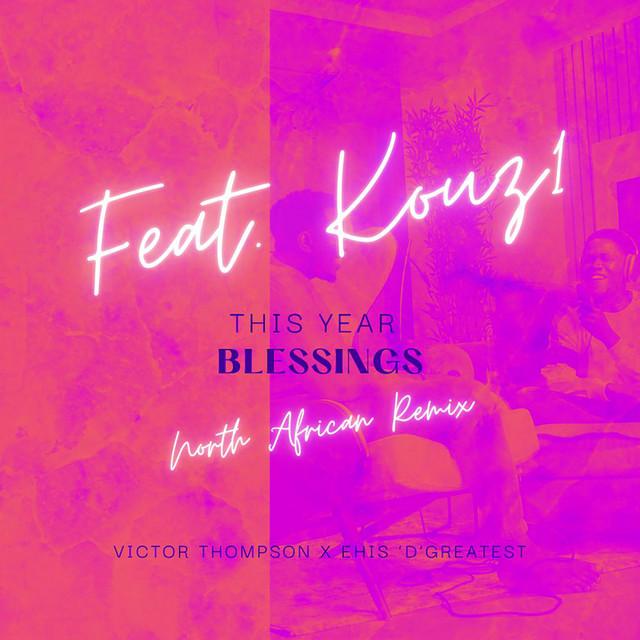 This Year - Blessings - [North African Remix]