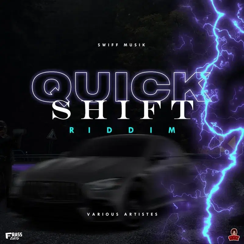 Quick Shift Riddim