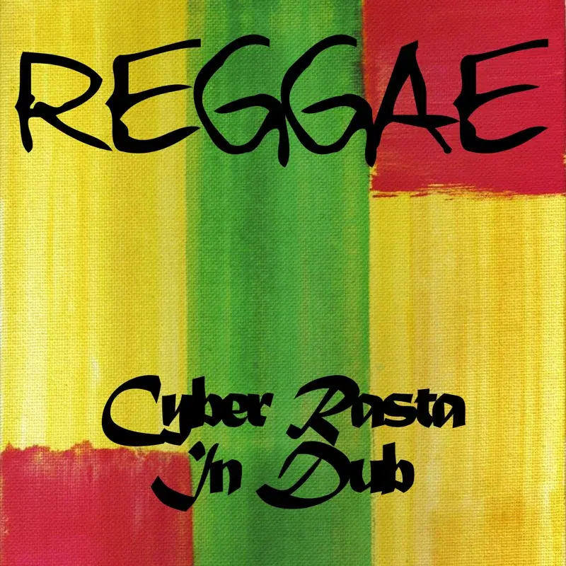 Reggae Cyber Rasta in Dub
