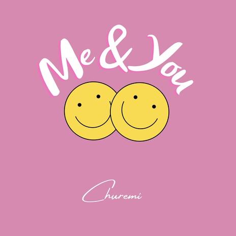 Me and You