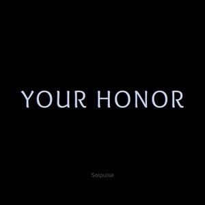 Your Honour - Reimagined