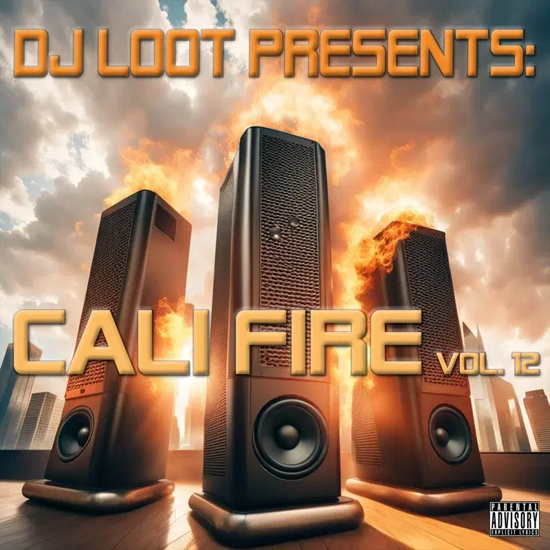 DJ Loot Presents: Cali Fire, Vol. 12
