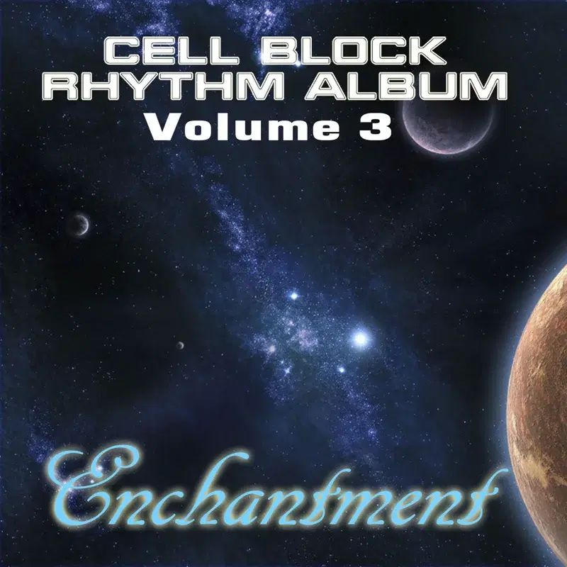 Cell Block Rhythm Album "Vol. 3" Enchantment