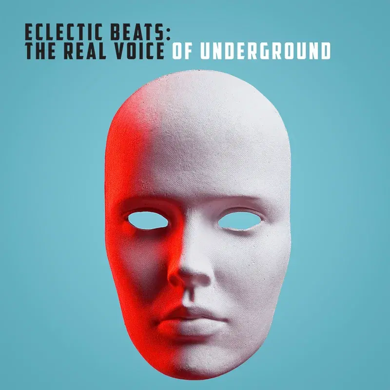 Eclectic Beats: The Real Voice of Underground