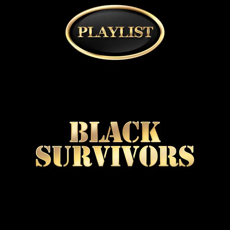 Black Survivors Playlist