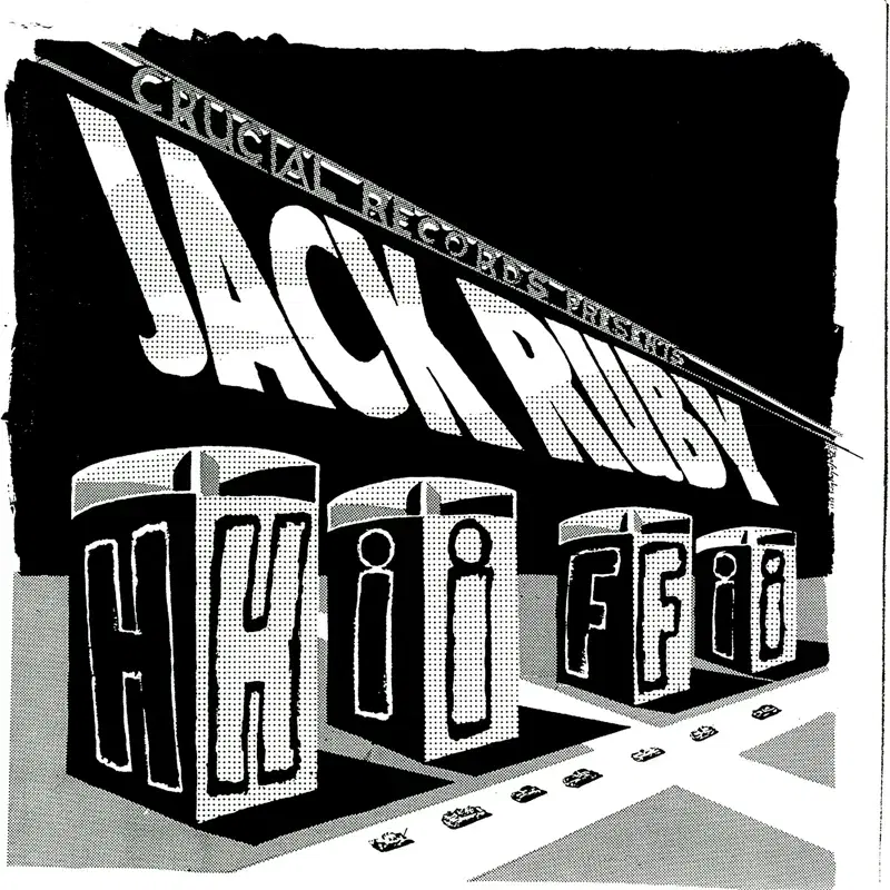 Crucial Records Presents Jack Ruby Hi Fi