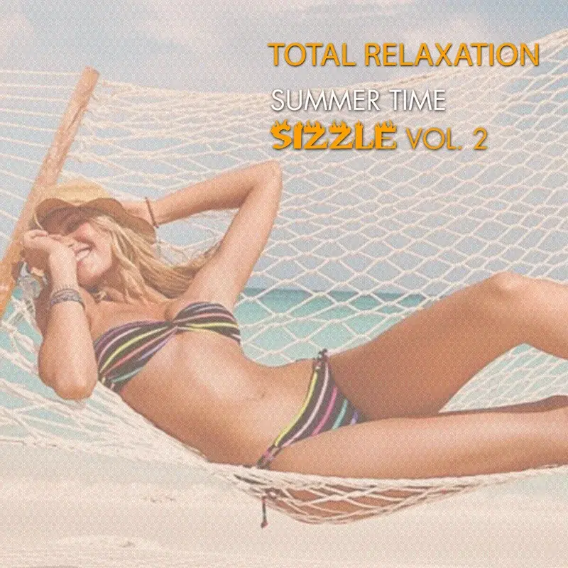 Summer Time Sizzle, Vol. 2: Total Relaxation