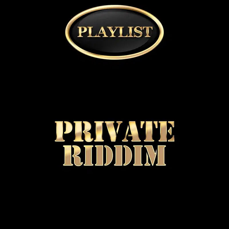 Private Riddim Playlist