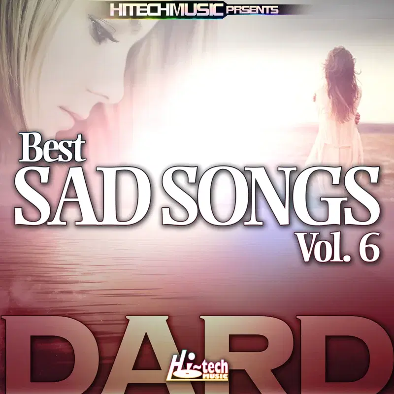 Dard - Best Sad Songs, Vol. 6
