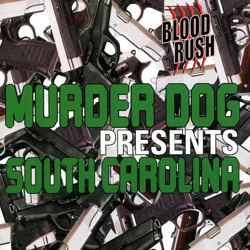 Murder Dog Presents South Carolina