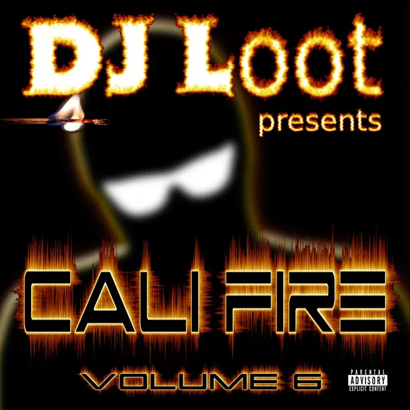 DJ Loot Presents: Cali Fire, Vol. 6