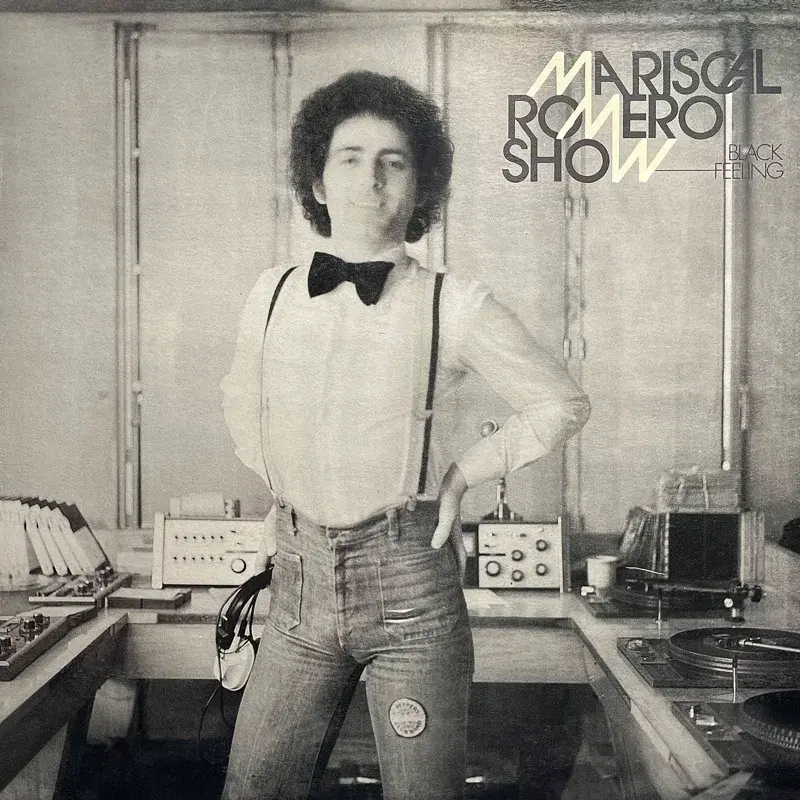 Mariscal Romero Show - Black Feeling