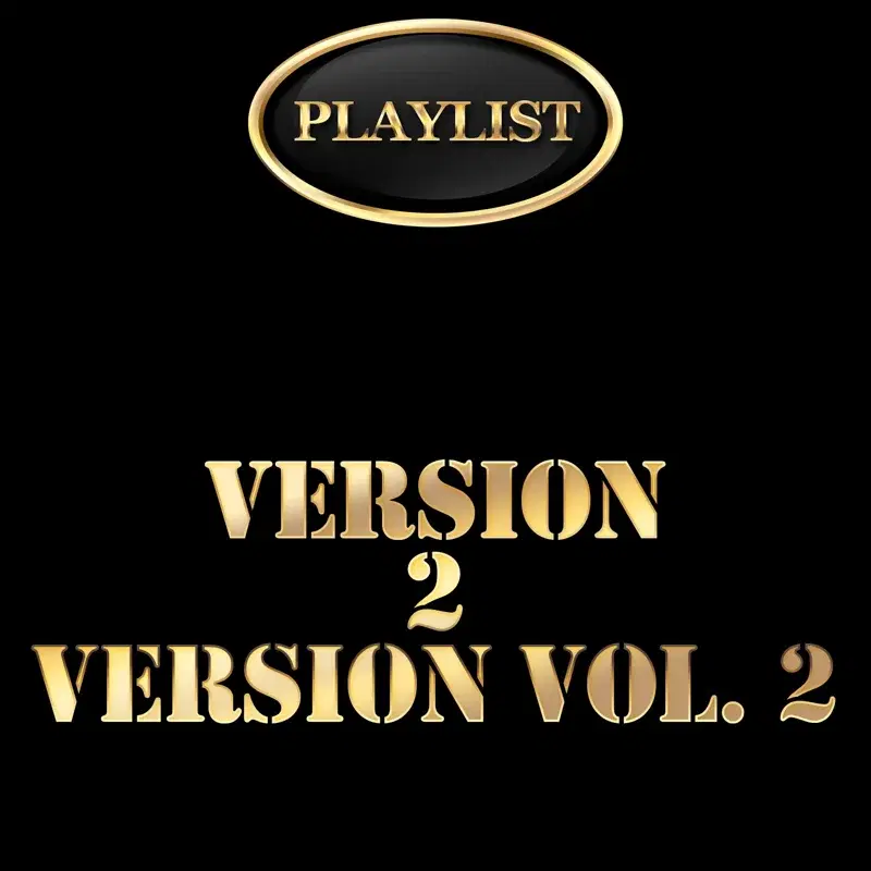 Version 2 Version, Vol. 2 Playlist