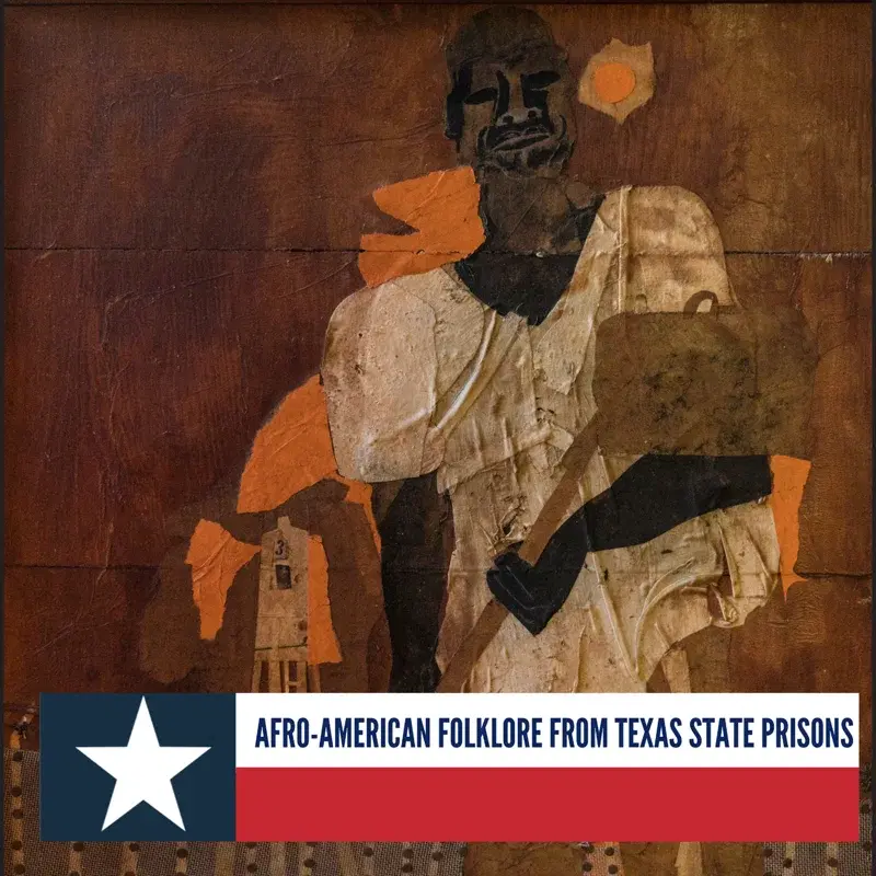 Afro-American Folklore From Texas State Prisons