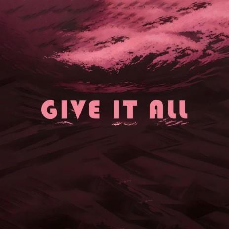 Give It all