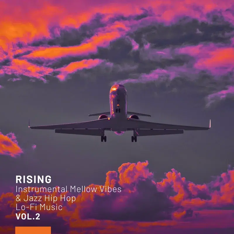 Rising Vol.2 - Instrumental Mellow Vibes & Jazz Hip Hop Lo-Fi Music