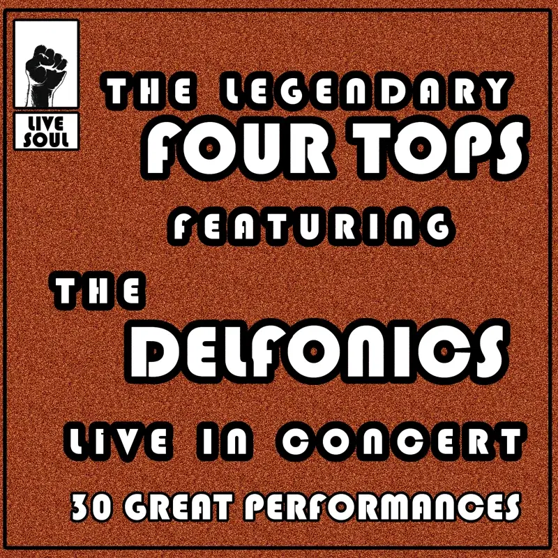 The Legendary Four Tops featuring the Delfonics: Live in Concert 30 Great Performances