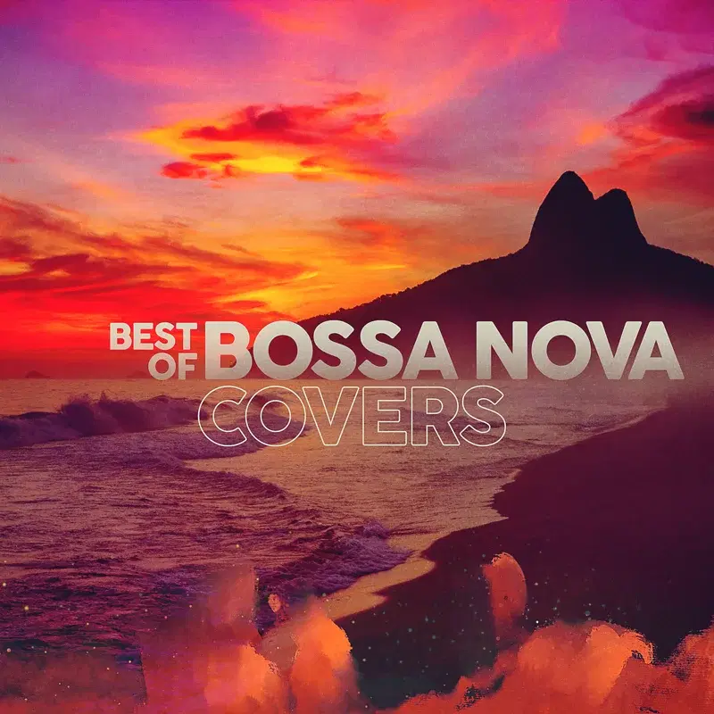 Best of BOSSA NOVA COVERS