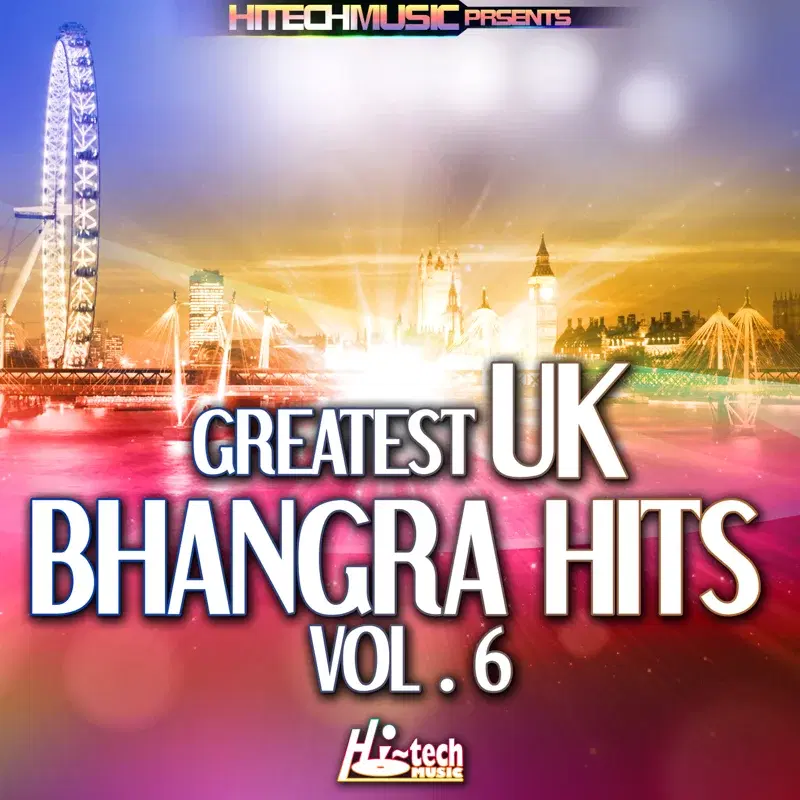 Greatest UK Bhangra Hits, Vol. 6
