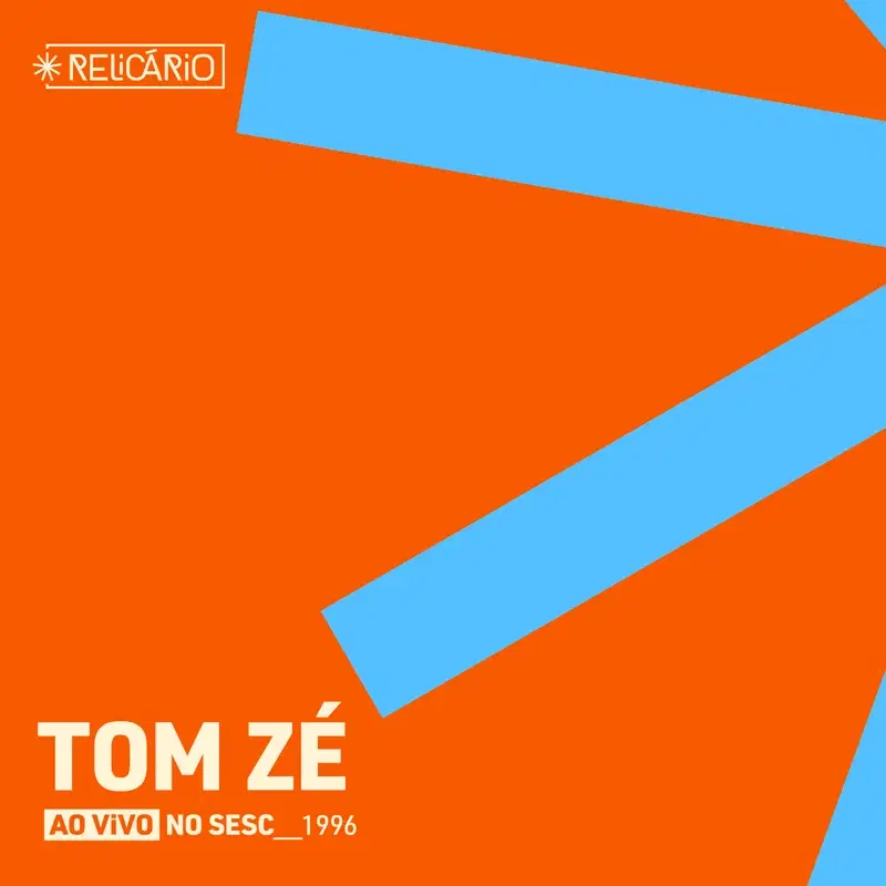 Relicário: Tom Zé (ao vivo no Sesc 1996)