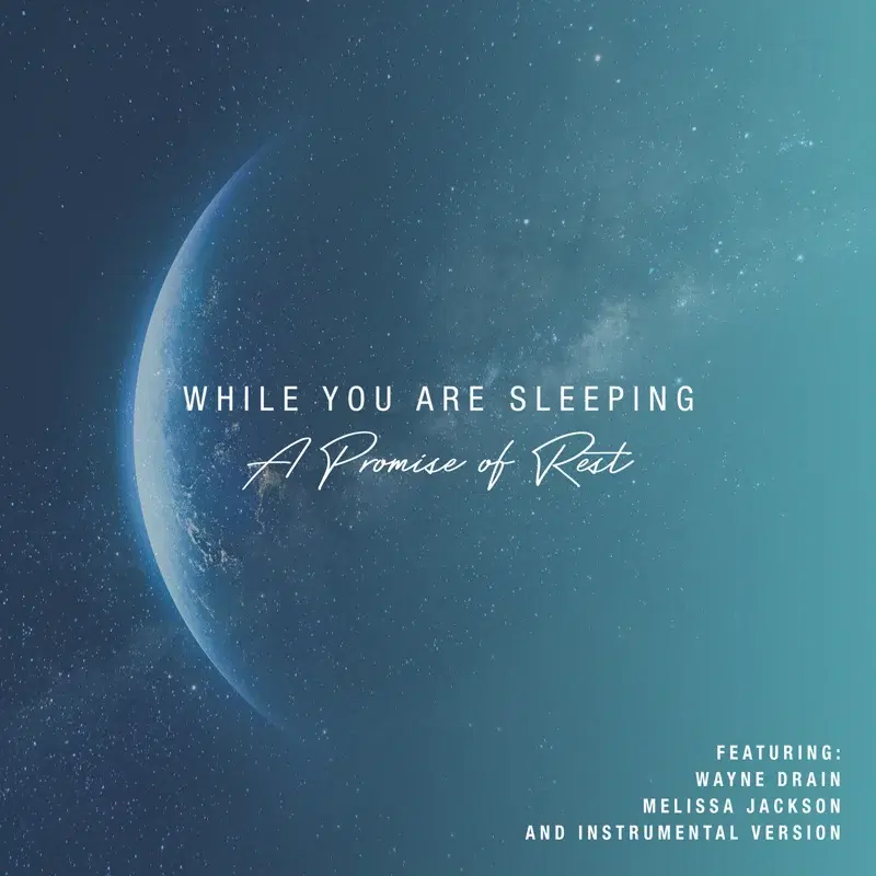 While You Are Sleeping - A Promise of Rest