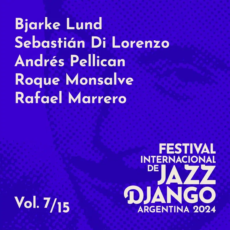 Festival Internacional de Jazz Django Argentina 2024, Vol. 7